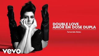 Double Love Amor em dose dupla Music Video
