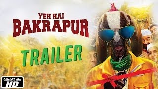 Yeh Hai Bakrapur Official Trailer