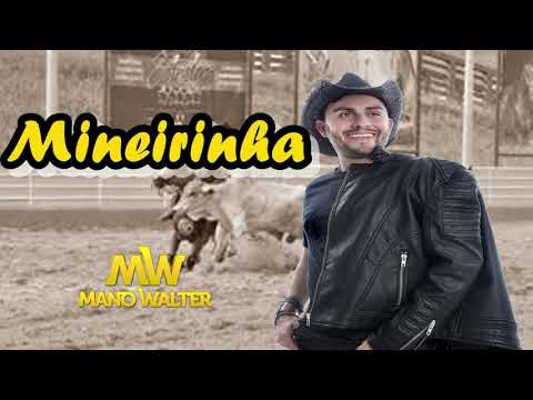 Mineirinha - Mano Walter