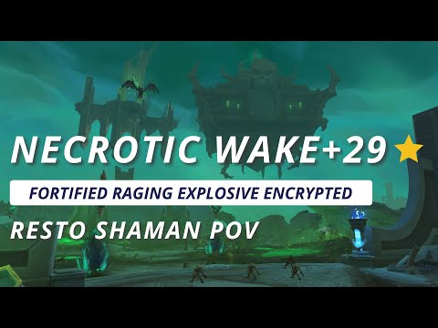 Necrotic Wake +29 | Fortified | Resto Shaman | Shadowlands M+ Season 3