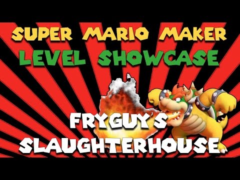 Super Mario Maker - Level Showcase - Fryguy's Slaughterhouse