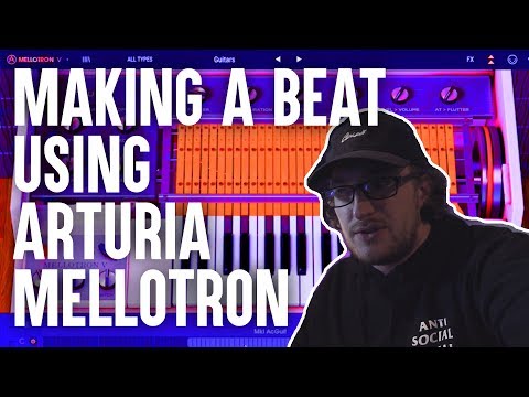 MAKING A BEAT USING THE NEW ARTURIA MELLOTRON VST