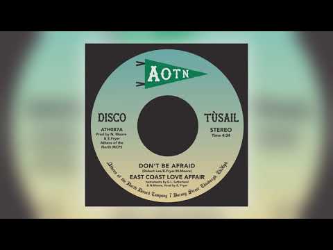 East Coast Love Affair - Don't Be Afraid [Audio]