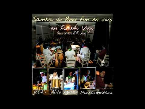 Samba do Bom Fim en Pueblo Viejo - Grabacion en vivo