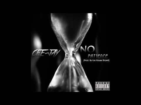 IHMG Cee-Jay - No Patience (Audio)