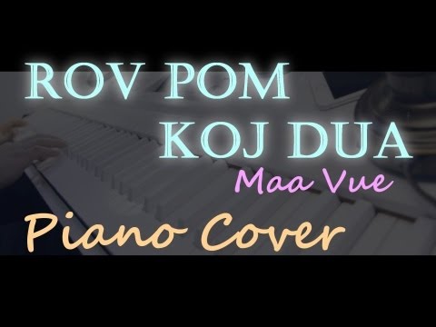 Maa Vue - Rov Pom Koj Dua ft. David Yang (Piano Cover)