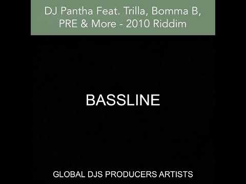 DJ Pantha Feat. Trilla, Bomma B, PRE & More - 2010 Riddim