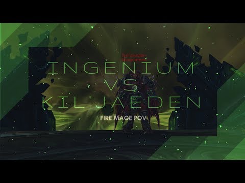 INGENIUM VS MYTHIC KIL'JAEDEN - Fire Mage PoV