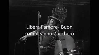 Libera L'Amore Buon Compleanno Zucchero Trailer 7