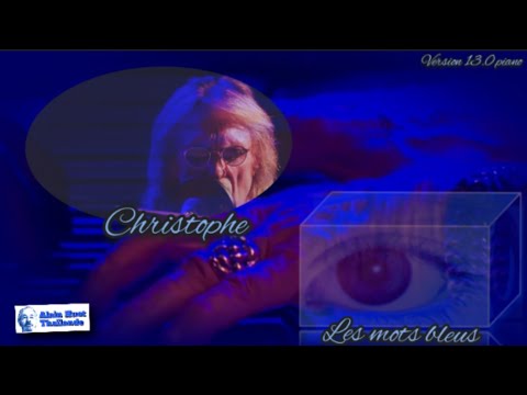 Christophe - Les mots bleus - piano/voix  (version 13.0)