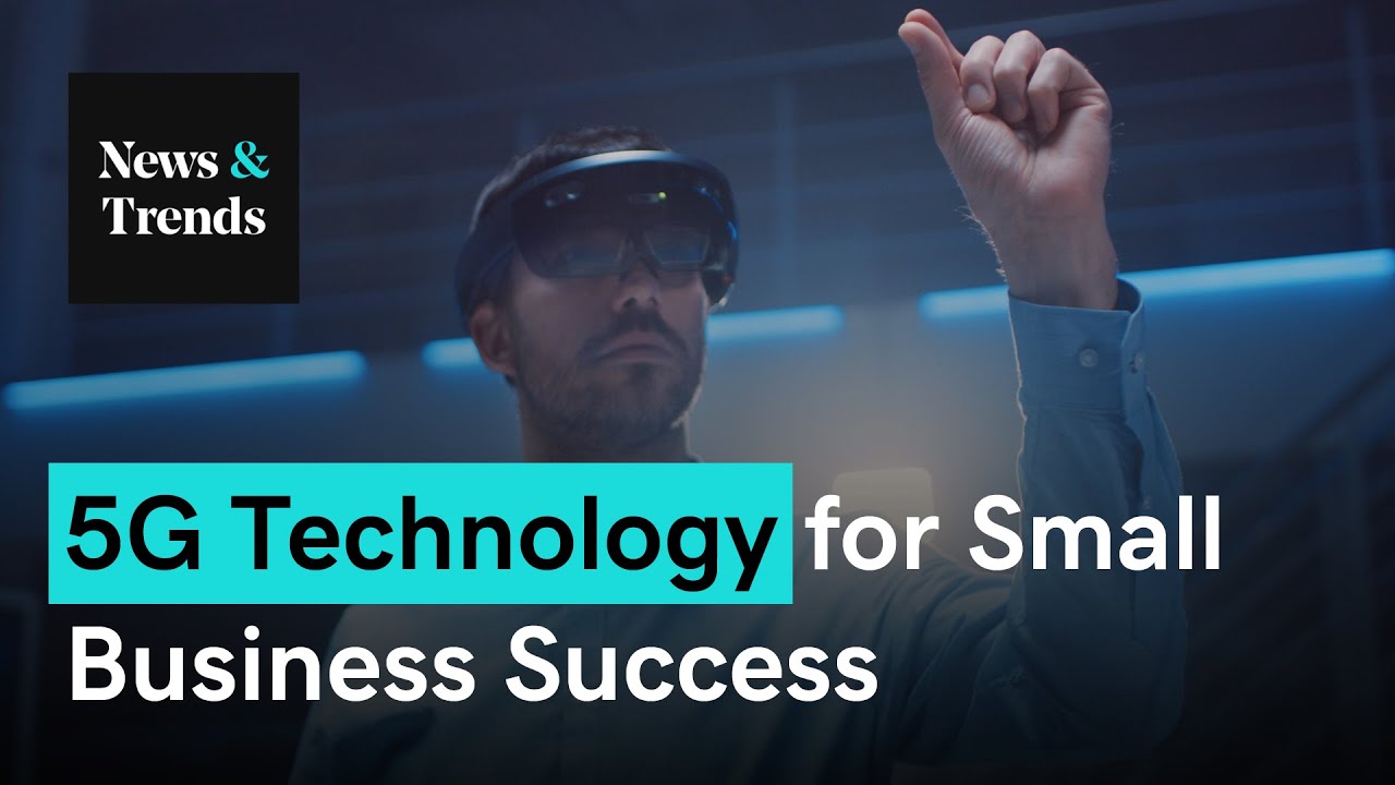 Using 5G to Solve Small Business Problems | News & Trends