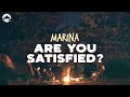 MARINA Are You Satisfied Lyrics