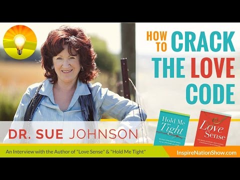 🌟 HOW TO CRACK THE LOVE CODE - BETTER ROMANCE, SEX, RELATIONSHIPS | Dr Sue Johnson | Hold Me Tight
