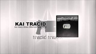 Kai Tracid - Too many times (Warmduscher Remix)