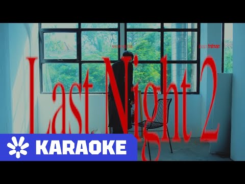 [KARAOKE] LAST NIGHT 2 - HAZEL [prod. by ‪@NxTMusic21]