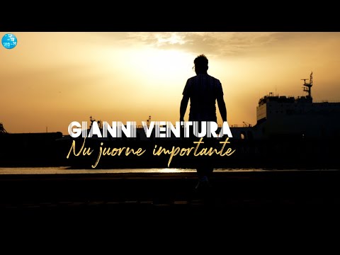 Gianni Ventura - Nu juorne importante ( Ufficiale 2021 )