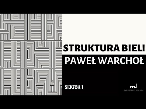 "Struktura bieli" - wystawa prac Pawła Warchoła