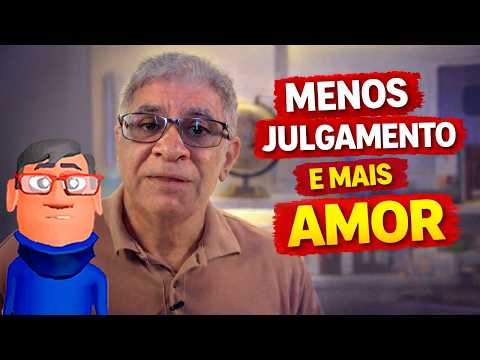 MENOS JULGAMENTO E MAIS AMOR - Minuto Com Deus de Hoje