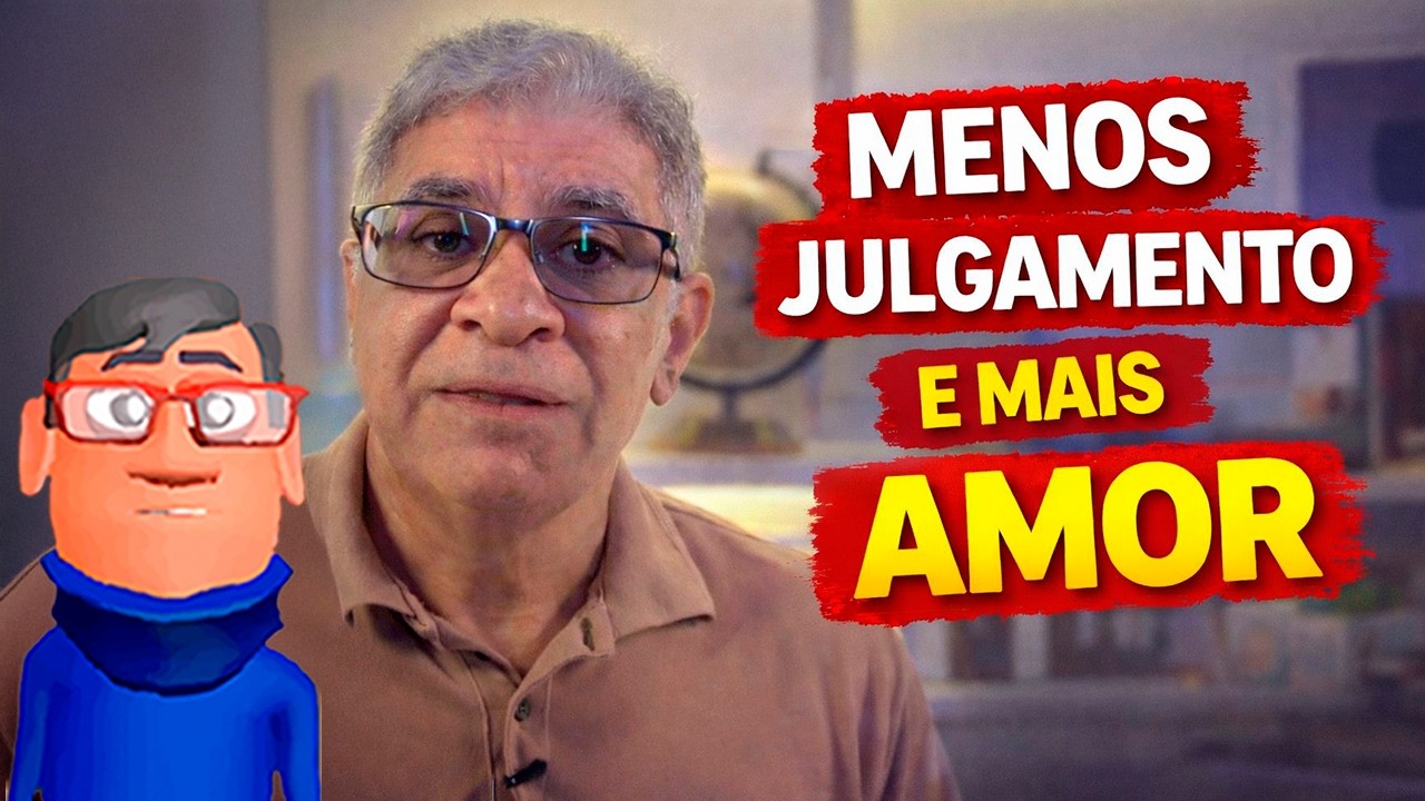 MENOS JULGAMENTO E MAIS AMOR