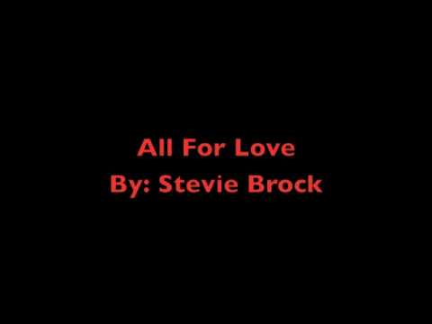 All For Love- Stevie Brock