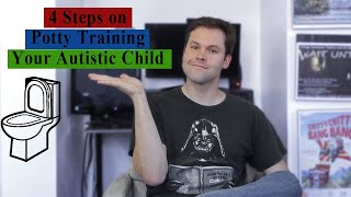 How to Potty Train an Autistic Child - In 4 Simple Steps