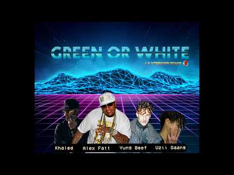 Green Or White   Alex Fatt x Yung Beef x Khaled x Uzii Gaang