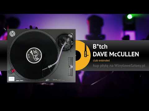 DAVE McCULLEN - Bitch (club extended)