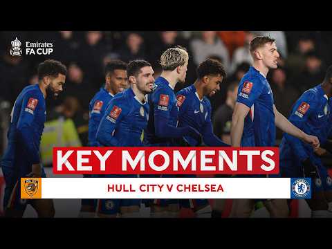 Hull City v Chelsea | Key Moments | Fourth Round | Emirates FA Cup 2025-26