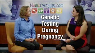 Genetic Testing During Pregnancy - When and Why to Consider Genetic Testing