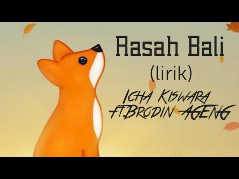 RASAH BALI_Icha Kiswara ft.Brodin AGENG (lirik)