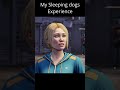 My Sleeping dogs Experience