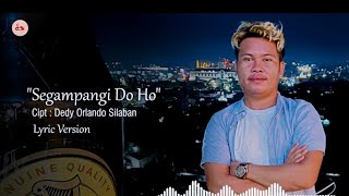 Download lagu  Liryc ' Segampangi Do Ho '|| Dedy Orlando Silaban ||  #lagubatakterbaru #galau#tranding mp3