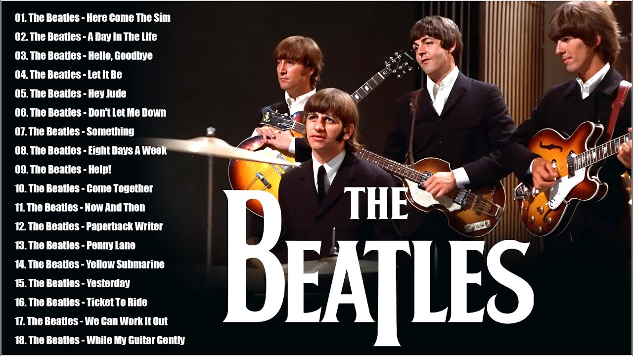The Beatles - The Beatles Greatest Hits - Best Songs Of The Beatles - Don't Let Me Down, Let It Be..