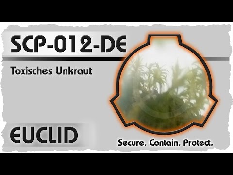 SCP-012-DE [Toxisches Unkraut] German CREEPYPASTA