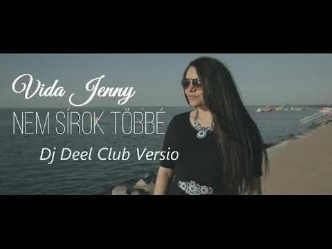 Vida Jenny-Nem sirok-R.Dawe-(Dj Deel Bootleg) 2018