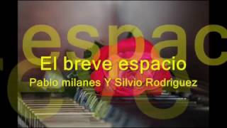 El Breve Espacio    Silvio rodriguez y pablo milanes