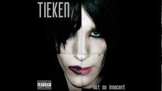 TIEKEN "Not So Innocent"