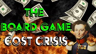 The Board game cost crisis