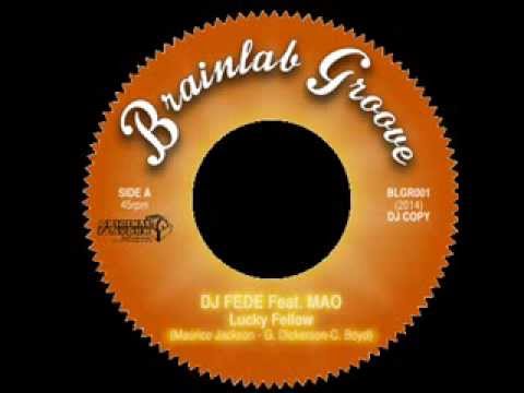 Dj Fede - Lucky Fellow Feat. Mao