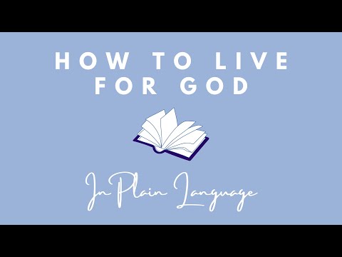 Book Reading | Part 1 | How to Live For God in Plain Language