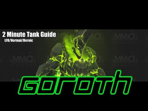 2 Minute Tank Guide Goroth - LFR/Normal/Heroic