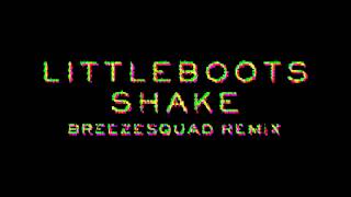 Little Boots - Shake (Breezesquad Remix)