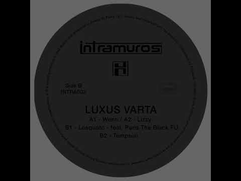 LUXUS VARTA - Losquato Feat Paris the Black FU (Intramuros Records)