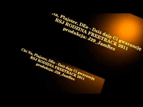 Chi Na, Plajster, DEe - Dziś daję Ci gwarancję - RSJ RODZINA FREETRACK 2011
