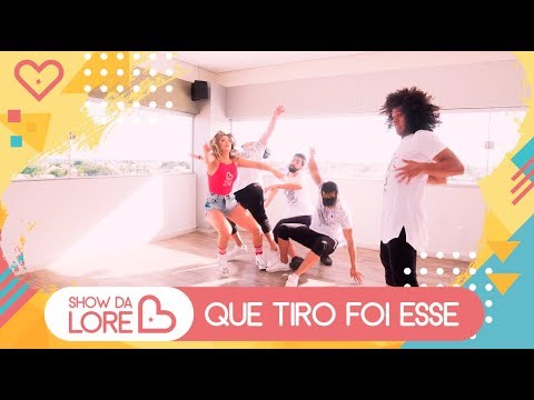 Que Tiro Foi Esse - Jojo Maronttinni - Lore Improta | Coreografia