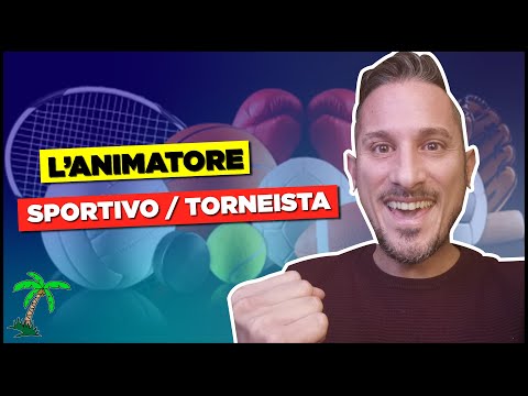 I ruoli in animazione - L'animatore SPORTIVO / TORNEISTA
