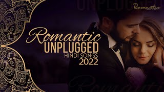 Hindi Unplugged Romantic Songs 2022  Midnight Rela