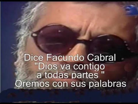 Dios va contigo a todas partes,  Facundo Cabral