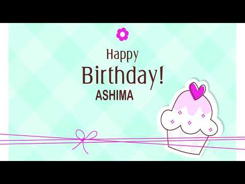 Happy birthday Ashima best wishes