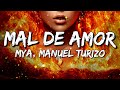 MYA, Manuel Turizo - MAL DE AMOR (Letra/Lyrics)